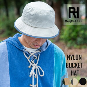�y�N�[�|����10%OFF�zReq Hatter ���b�N�n�b�^�[ NYLON BUCKET HAT �i�C�����o�P�b�g�n�b�g �o�P�n �X�q �����Y ���f�B�[�X �A�E�g�h�A �L�����v