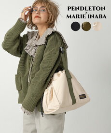 【稲葉真理恵さんコラボアイテム】PENDLETON ペンドルトン DRAW 2WAY BAG ショルダーバッグ マザーズバッグ 巾着型 ワンハンドル 収納 ギフト 春 夏