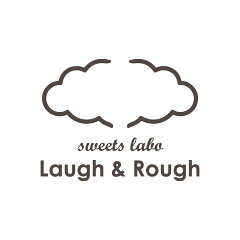 SWEETS LABO Laugh＆Rough