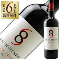 【よりどり6本以上送料無料】 シックス エイト ナイン ナパ ヴァレー レッド 2023 750ml 赤ワイン ジンフ…
