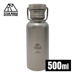 TITAN MANIA(`^}jA)  {g}O `^ S 500ml y X|[c{g }O{g  KтȂ L Ȃ oR ] TCNO Jo[t
