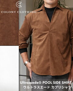 COLONY CLOTHING Rj[N[WO Ultrasuede POOL SIDE SHIRT EgXG[h JvVc