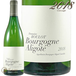 2018 �u���S�[�j�� �A���S�e �h���[�k ���[�� �����C�� 750ml Domaine Roulot Bourgogne Aligote