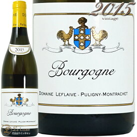 2015 ブルゴーニュ ブラン ドメーヌ ルフレーヴ 正規品 白ワイン 辛口 750ml Domaine Leflaive Bourgogne Blanc
