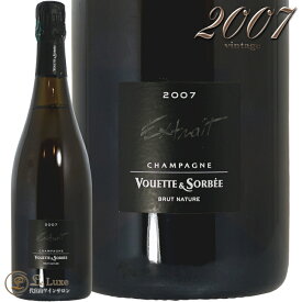 2007 キュヴェ エクストレ ブリュット ナチュール ヴェット エ ソルベ シャンパン 辛口 白 750ml Champagne Vouette Et Sorbee Cuvee Extrait