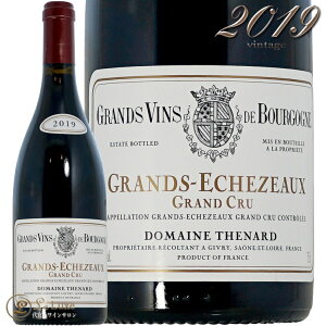 2019 O GVF][ O N h[k ei[ Ki ԃC h 750ml Domaine Thenard Grand Echezeaux Grand Cru