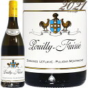 2021 プイィ フュイッセ ドメーヌ ルフレーヴ 正規品 白ワイン 辛口 750ml Domaine Leflaive Pouilly Fuisse