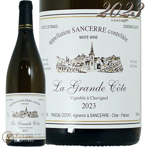 2023 TZ[ u  Oh R[g pXJ R^ Ki C h 750ml Pascal Cotat Sancerre Blanc La Grande Cote