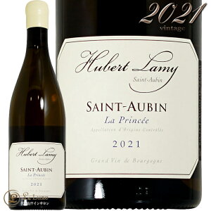 2021 �T�� �g�[�o�� �� �v�����Z ���x�[�� ���~�[ �����C�� 750ml Domaine Hubert Lamy Saint Aubin La Princee