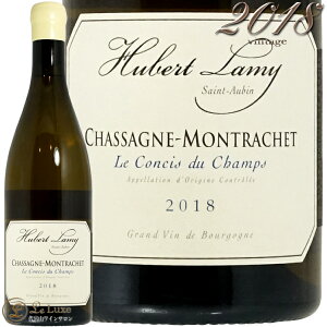 2018 �V���T�[�j�� �������b�V�F �� �R���V �f�� �V���� ���x�[�� ���~�[ �����C�� 750ml Domaine Hubert Lamy Chassagne Montrachet Le Concis du Champs