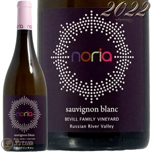 2022 ノリア ソーヴィニヨン ブラン ベヴィル ファミリー ヴィンヤード ナカムラ セラーズ 正規品 白ワイン 辛口 750ml Nakamura Cellars Noria Sauvignon Blanc Bevill Family Vineyard
