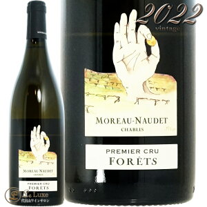 2022 Vu v~G N tH [ m[f Ki C 750ml Moreau Naudet Chablis 1er Cru Forets