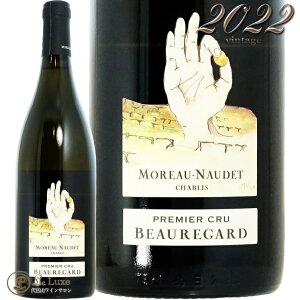 2022 Vu v~G N {[K[ [ m[f Ki C 750ml Moreau Naudet Chablis 1er Cru Beaurgard