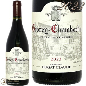 2023 �W������ �V�����x���^�� �N���[�h �f���K ���K�i �� 750ml Claude Dugat Gevrey Chambertin