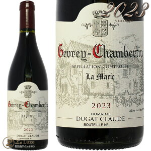 2023 �W������ �V�����x���^�� �� �}���[ �N���[�h �f���K ���K�i �ԃ��C�� 750ml Claude Dugat Gevrey Chambertin La Merie