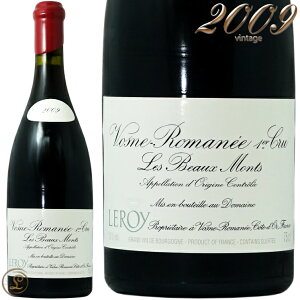 2009 H[k }l v~G N  {[ h[k  o Ki ԃC h t{fB 750ml Domaine Leroy Vosne Romanee 1er Cru Les Beaumonts