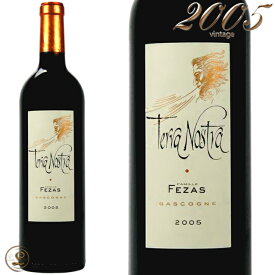 2005 テラ ノストラ ファミーユ・フェザ 赤ワイン 辛口 750ml Famille Fezas Terra Nostra