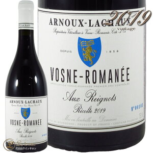 2019 H[k }l v~G N I[ j Ak[ V[ ԃC h 750ml Domaine Arnoux Lachaux Vosne Romanee 1er Cru aux Reignots