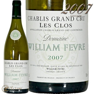 2007 �V���u�� �O���� �N���� �� �N�� �E�B���A�� �t�F�[�u�� �����C�� �h�� 750ml Domaine William Fevre Chablis Grand Cru Les Clos