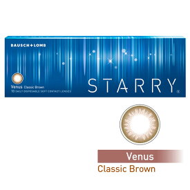 月間優良ショップ受賞【2024年5月度】スターリー ヴィーナス クラシックブラウン (10枚） STARRY Venus Classic Brown　ボシュロム　度あり カラコン ワンデー 【3980円以上で送料無料】