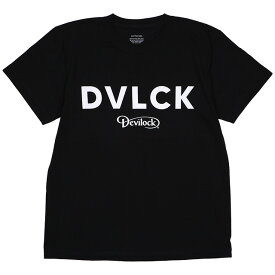 (デビロック) DEVILOCK DVLCK TEE (SS:TEE)(DVLCKSS-05-BK) Tシャツ 半袖 カットソー DVLCK ロゴ コットン 国内正規品
