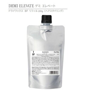 yKizf~ Gx[g hCbNX 8F tBil֗pj200g@DEMI ELEVATE Dry Wax RefillywAX^COz