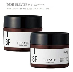 y Ki z f~ Gx[g hCbNX 8F 85g y 2 z DEMI ELEVATE Dry Wax y wAX^CO z