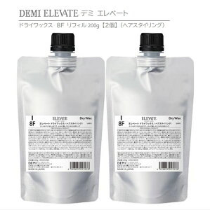 yKizf~ Gx[g hCbNX 8F tBil֗pj200g y2z DEMI ELEVATE Dry Wax RefillywAX^COz