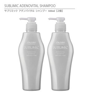 yKiz Tu~bN AfmoC^ Vv[ 500ml y2z/ SHISEIDO SUBLIMIC ADENOVITAL SHAMPOO 500 THINNING HAIRy{[nERV̂Ȃpz