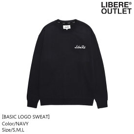 LIBERE リベーレ ベーシック ロゴ スウェット スエット トレーナー 長袖 紺色 ネイビー 綿100％ 刺繍 プリント [BASIC LOGO SWEAT/NAVY] 公式アウトレット