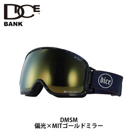 【BK30895DMSM】DICE ダイス ゴーグル BANK DMSM 偏光×MITゴールドミラー 23-24 モデル【返品交換不可商品】