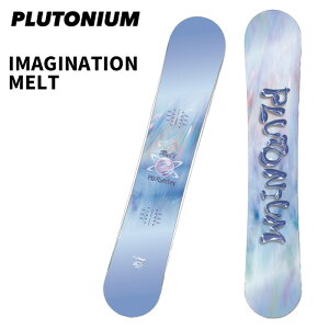 PLUTONIUM vgjE Xm[{[h  IMAGINATION MELT 24-25 f