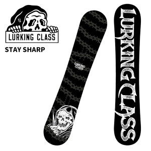 LURKING CLASS ���[�L���O�N���X �X�m�[�{�[�h �� STAY SHARP W CAMBER 25-26 ���f��