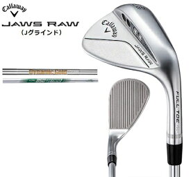 キャロウェイ ゴルフ クラブ メンズ ウェッジ【Callaway】JAWS RAW WEDGE クロム(Jグラインド)キャロウェイ ジョーズ ロウ ウェッジヘッド:クロムSHAFT:Dynamic Gold (S200)SHAFT:N.S.PRO 950GH neo