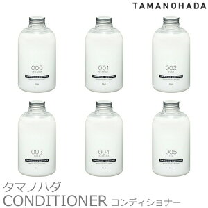 TAMANOHADA ^}mn_ RfBVi[ CONDITIONER 540ml6  A{KhICz ʂ̔Ό ^}mn_ X RfBVi[ I[KjbN i` ێ A{Khz Mtg v