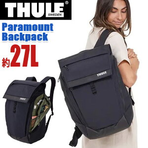 �yP10�{�z THULE �X�[���[ Paramount �p���}�E���g Backpack 27L �����b�N ���K�i �����Y ���f�B�[�X �ʋ� �ʊw �g�� �o�b�N�p�b�N �����b�N�T�b�N �f�C�p�b�N ���� �͂��� �X�����b�N �A�[�o�� �s��h