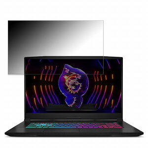 MSI Katana-17-B13VFK-3503JP 17.3�C���` 16:9 ������ �`�����h�~ �v���C�o�V�[�t�B���^�[ �y�^�u�E�S���V�[�����z �u���[���C�g�J�b�g �ی�t�B���� ���˖h�~