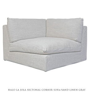 y󒍐YzHALO LA JOLA SECTONAL CORNER SOFA SAND LINEN GRAY R[i[\t@[ lO[yJݒu-MXz
