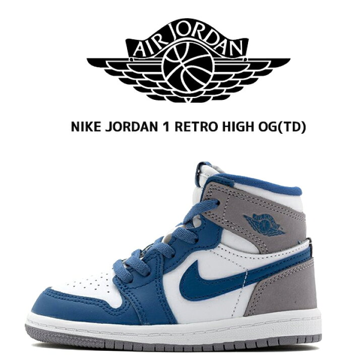 楽天市場】NIKE JORDAN 1 RETRO HIGH OG(TD) true blue/white-cement 