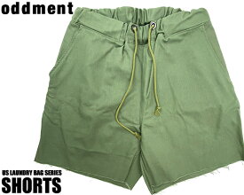 ODDMENT US LAUNDRY BAG SERIES SHORTS OLIVE オッドメント ランドリーバッグ ショーツ ハーフパンツ オリーブ アメリカ軍 USA カットオフ