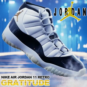 NIKE AIR JORDAN 11 RETRO GRATITUDE white/metallic gold-black ct8012-170 iCL GAW[_ 11 g OeBe[h DMP Xj[J[ AJXI DEFINING MOMENTS PACK zCg ^bNS[h