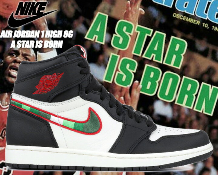 楽天市場】NIKE AIR JORDAN 1 RETRO HIGH OG A STAR IS BORN black  