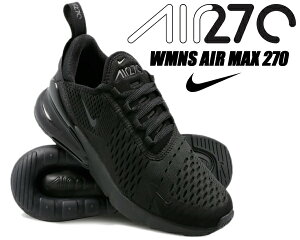 NIKE WMNS AIR MAX 270 black/black-blk TRIPLE BLACK ah6789-006 iCL EBY GA}bNX 270 Xj[J[ fB[X GA }bNX 270 I[ubN