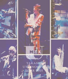 【中古】Takashi Utsunomiya Tour 2025 U Mix#3 (Blu-ray) - 宇都宮隆