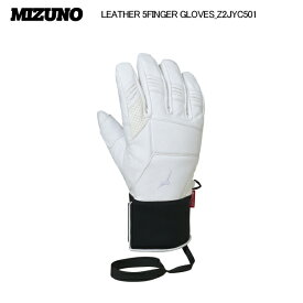 2025-26 MIZUNO（ミズノ）LEATHER 5FINGER GLOVES（レザー 5フィンガーグローブ）/ Z2JYC501-01/ホワイト【スキーグローブ/数量限定】