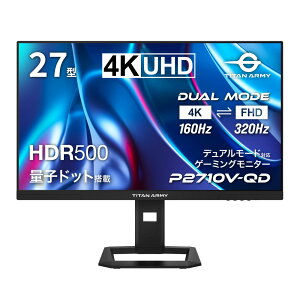 TITAN ARMY 27C` ʎqhbg HDR500 4K@160Hz fA[hΉ FHD@320Hz Q[~Oj^[ P2710V-QD (FAST IPSbHDMI 2.1bDP 1.4bPS5 VRRΉbQ[vCx@\ Game+bPIP/PBPbKVM@\b㉺~/s