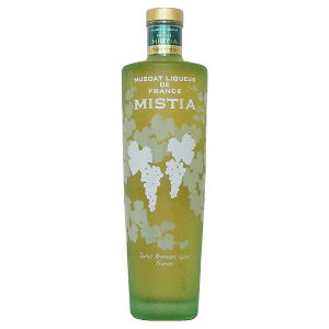 マスカットリキュール ド フランス ミスティア 15度 700ml【果実 フランス リキュール】