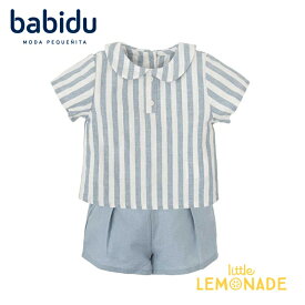 【babidu】CONJUNTO NI?O M/C DALIA AZUL【12か月・24か月】セットアップ 半袖トップス ショーツ ブルー ストライプ ショートパンツ 襟付き ベビー スペイン バビドゥ 赤ちゃん 子供 女の子 おしゃれ リトルレモネード ベビー服 アパレル あす楽 SS24 40472 YKZ