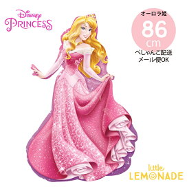 オーロラ姫のフィルムバルーン 【ガスなし】 ぺしゃんこでお届け 58cm×86cm 立ち姿 全身 ディズニープリンセス 眠れる森の美女 風船 誕生日 バルーン 女の子 あす楽 リトルレモネード