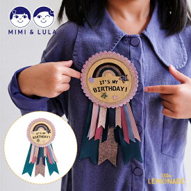 【Mimi&Lula】IT'S MY BIRTHDAY ROSETTE 誕生日ロゼット イッツ マイバースデー 誕生日会 キッズ用 ブローチ 誕生日 お誕生日 バースデー パーティ お祝い プレゼント ギフト ミミアンドルーラ リトルレモネード 112060 94 30sale